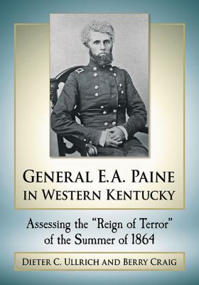 General E.A. Paine in Western Kentucky: Assessi... 1476671435 Book Cover