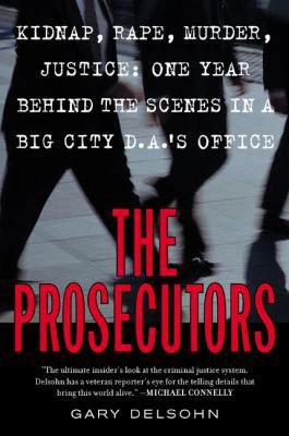 The Prosecutors: Kidnap, Rape, Murder, Justice:... 0452285542 Book Cover