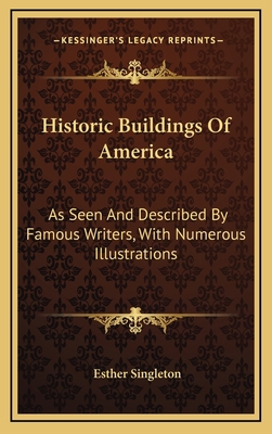 Historic Buildings of America: As Seen and Desc... 1163869198 Book Cover