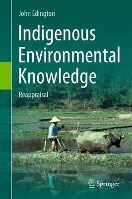 Indigenous Environmental Knowledge: Reappraisal 3319624903 Book Cover