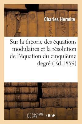 Sur La Théorie Des Équations Modulaires Et La R... [French] 201293112X Book Cover