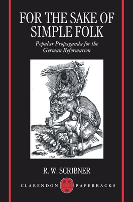 For the Sake of Simple Folk: Popular Propaganda... 0198203268 Book Cover