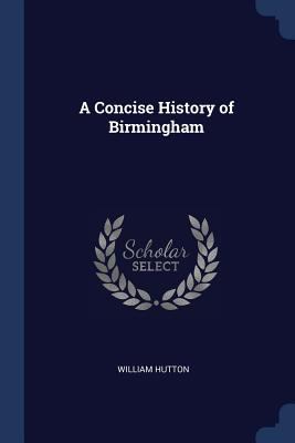 A Concise History of Birmingham 1298756294 Book Cover