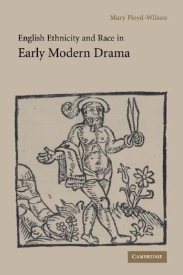 English Ethnicity and Race in Early Modern Drama 0521027314 Book Cover