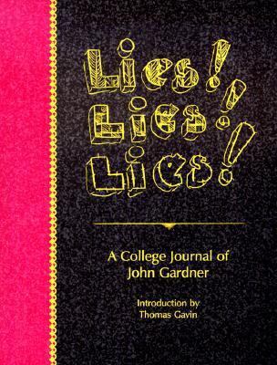 Lies! Lies! Lies! a College Journal of John Gar... 0966563921 Book Cover