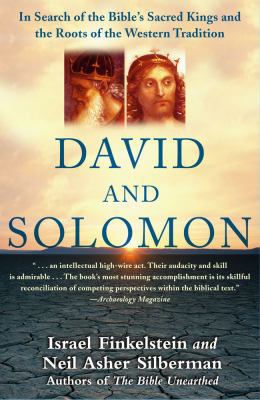 David and Solomon: In Search of the Bible's Sac... 0743243633 Book Cover