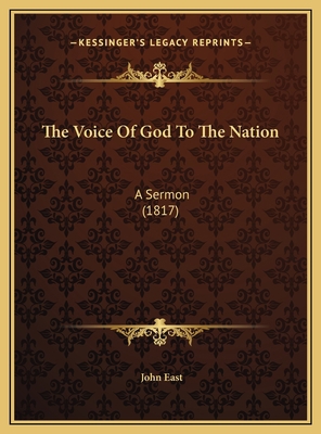 The Voice Of God To The Nation: A Sermon (1817) 116943911X Book Cover