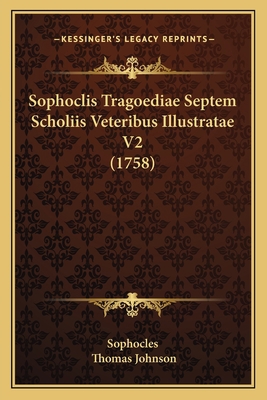 Sophoclis Tragoediae Septem Scholiis Veteribus ... 1165812126 Book Cover