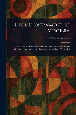 Civil Government of Virginia 1022968521 Book Cover