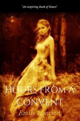 Hours From A Convent 1300913762 Book Cover