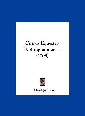 Cursus Equestris Nottinghamiensis (1709) [Latin] 1161975039 Book Cover