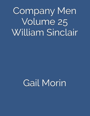 Company Men Volume 25 William Sinclair 1086714083 Book Cover