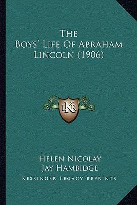 The Boys' Life Of Abraham Lincoln (1906) 1164128825 Book Cover