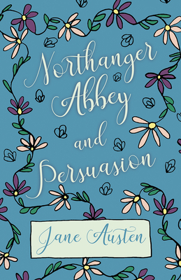 Northhanger Abbey and Persuasion 1443733202 Book Cover