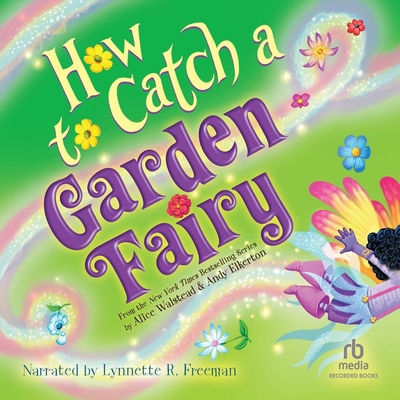 How to Catch a Garden Fairy B0CS5ZVQ96 Book Cover