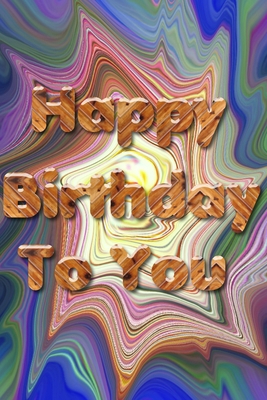 Happy Birthday Book: Happy Birthday To You (22)... 1689917881 Book Cover