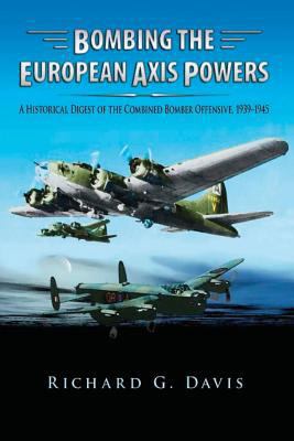 Bombing the European Axis Powers - A Historical... 1479181366 Book Cover