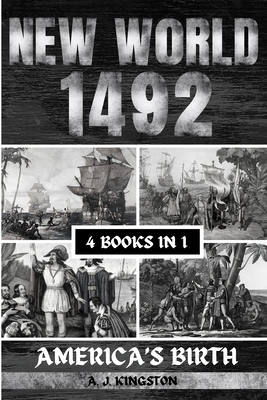 New World 1492: America'S Birth 1839385073 Book Cover