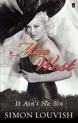 Mae West: it Ain't No Sin 0571219497 Book Cover