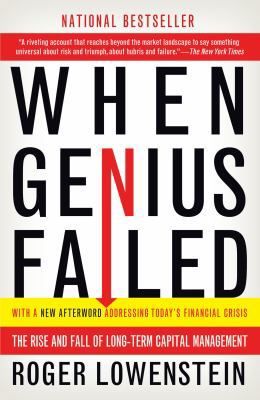 When Genius Failed: The Rise and Fall of Long-T... 0375506446 Book Cover