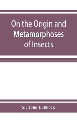 On the Origin and Metamorphoses of Insects 935392670X Book Cover