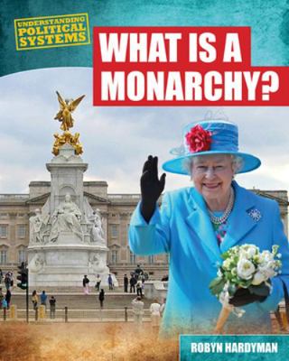 What Is a Monarchy? 1482403145 Book Cover