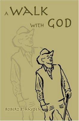 A Walk With God 0595840582 Book Cover