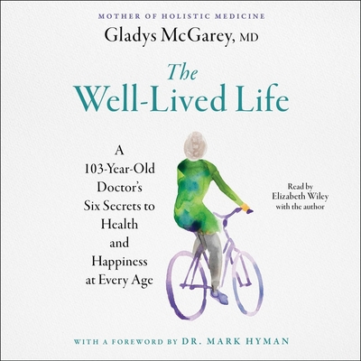 The Well-Lived Life: A 102-Year-Old Doctor's Si... 1797162594 Book Cover