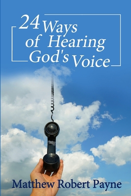 24 Ways of Hearing God's Voice 164830267X Book Cover