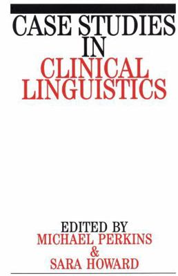 Case Studies in Clinical Linguistics 1897635753 Book Cover