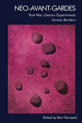 Neo-Avant-Gardes: Post-War Literary Experiments... 147448610X Book Cover