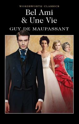 Bel Ami: Or, the History of a Scoundrel 1840225793 Book Cover