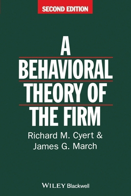 Behavioral Theory of the Firm 0631174516 Book Cover