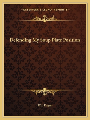 Defending My Soup Plate Position 1162818727 Book Cover