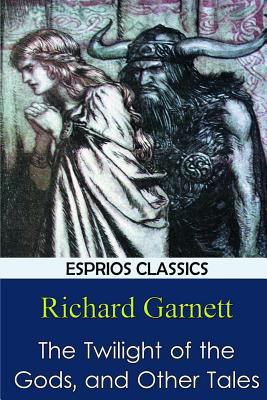 The Twilight of the Gods, and Other Tales 1366080343 Book Cover