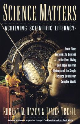 Science Matters: Achieving Scientific Literacy 038526108X Book Cover