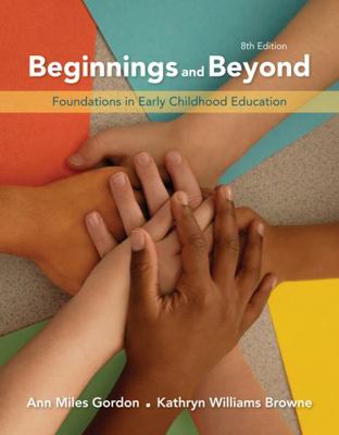 Beginnings & Beyond: Foundations in Early Child... 0495808172 Book Cover