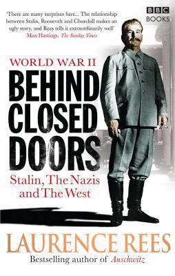 World War Two: Behind Closed Doors. Laurence Rees B00FQM81WQ Book Cover