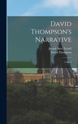 David Thompson's Narrative: Copy I 1015526179 Book Cover