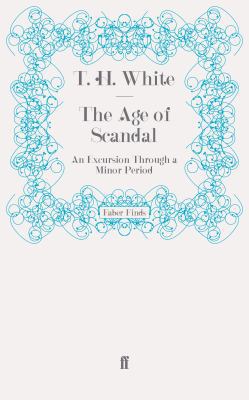 The Age of Scandal 0571274765 Book Cover