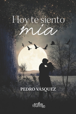 Hoy te siento mía [Spanish] 1951484800 Book Cover