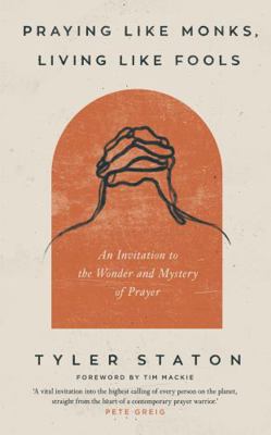 Praying Like Monks, Living Like Fools            Book Cover