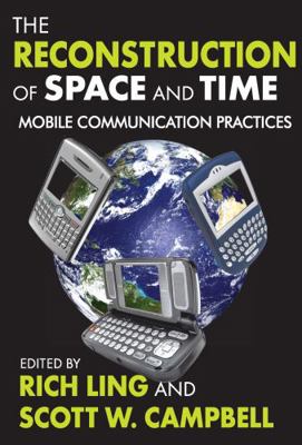The Reconstruction of Space and Time: Mobile Co... 1412811082 Book Cover