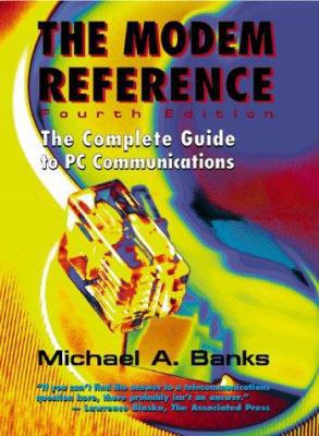 The Modem Reference: The Complete Guide to PC C... 0910965366 Book Cover