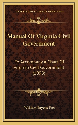 Manual Of Virginia Civil Government: To Accompa... 1168918537 Book Cover