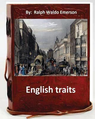 English Traits.By: Ralph Waldo Emerson 1536860425 Book Cover