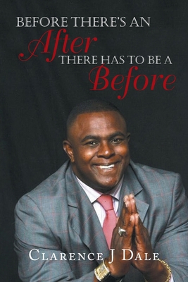 Before There's an After There Has to Be a Before 1524534129 Book Cover