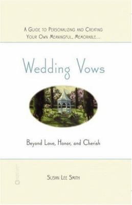Wedding Vows: Beyond Love, Honor, and Cherish 0446677205 Book Cover