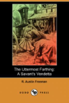 The Uttermost Farthing: A Savant's Vendetta (Do... 1406596299 Book Cover