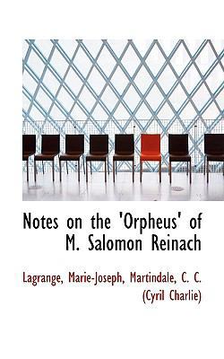 Notes on the 'Orpheus' of M. Salomon Reinach 1110723369 Book Cover